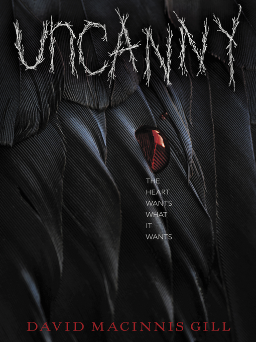 Title details for Uncanny by David Macinnis Gill - Wait list